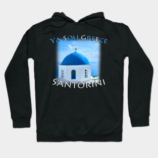 Ya Sou - Greece Santorini Blue Dome Hoodie